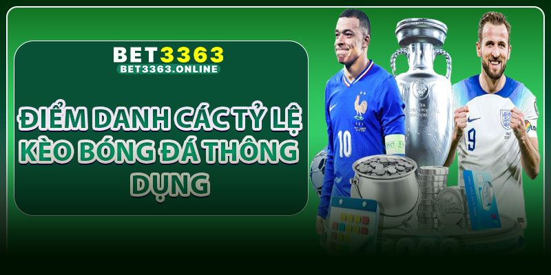 Điểm danh các tỷ lệ kèo bóng đá thông dụng