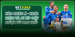 Kèo Châu Á - Khái Niệm Và Bí Kíp Đặt Cược Từ Cao Thủ