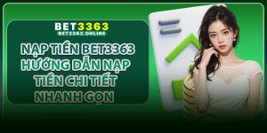 Nạp Tiền Bet3363 – Hướng Dẫn Nạp Tiền Chi Tiết Nhanh Gọn