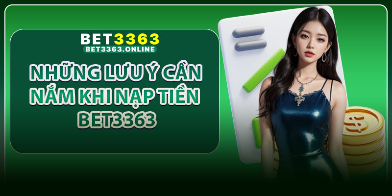 Nhung Luu Y Can Nam Khi Nap Tien Bet3363